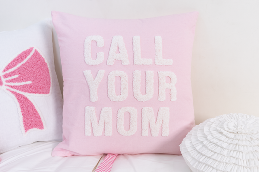 Call Your Mom Pillow Cover- Baby Pink